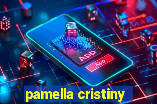 pamella cristiny